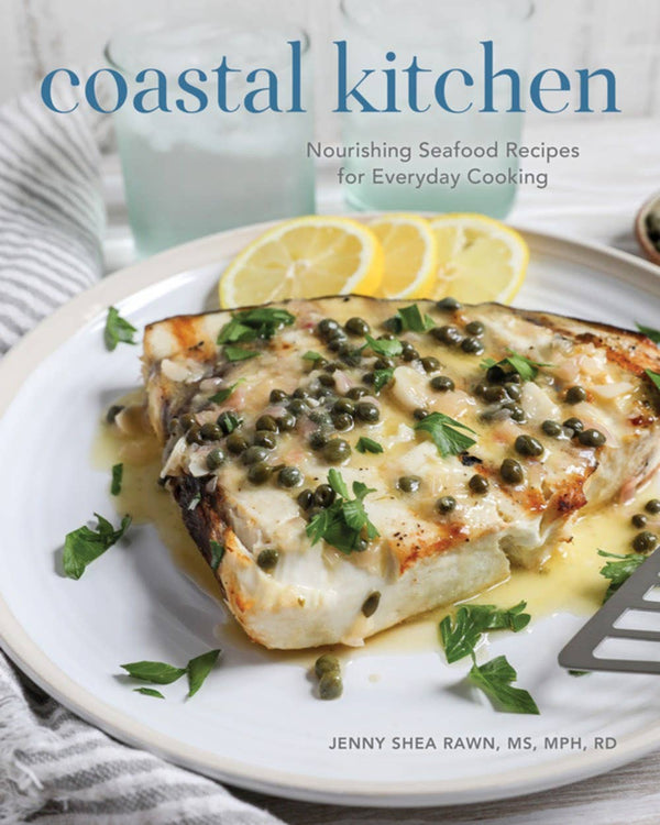 Coastal Kitchen: Nourishing Seafood Recipes