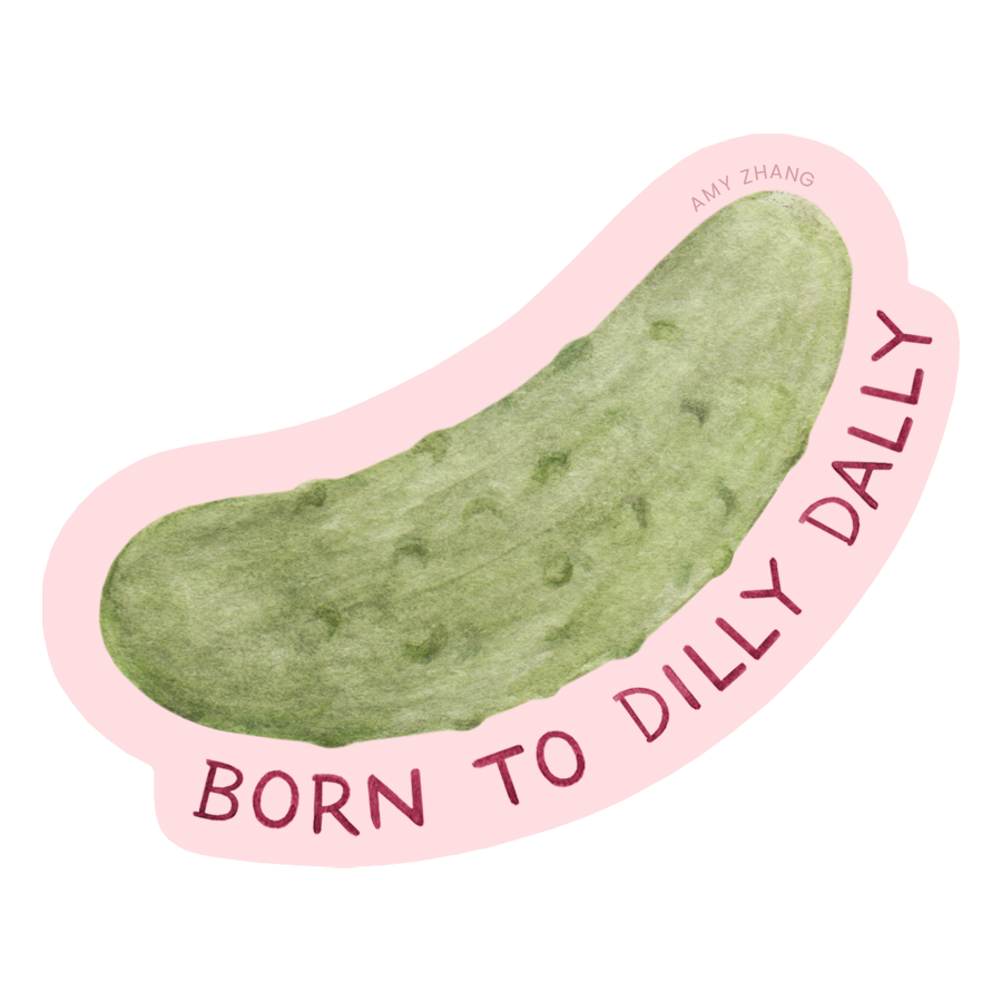 Born To Dilly Dally Sticker