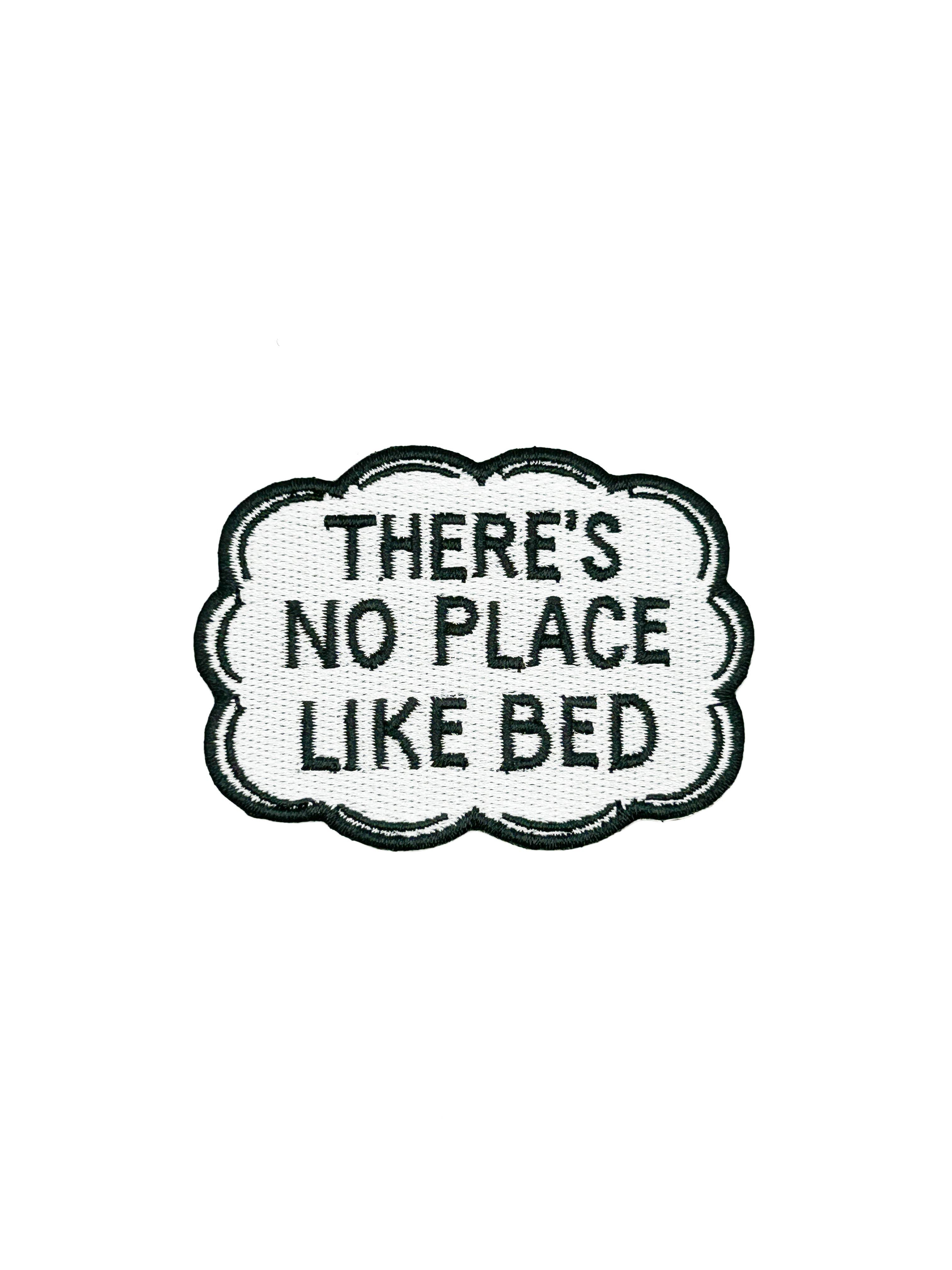 There’s No Place Like Bed Iron-On Patch