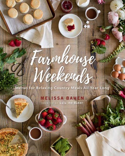 Farmhouse Weekends: Menus for Relaxing Country Meals